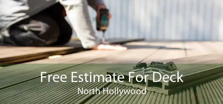 Free Estimate For Deck North Hollywood