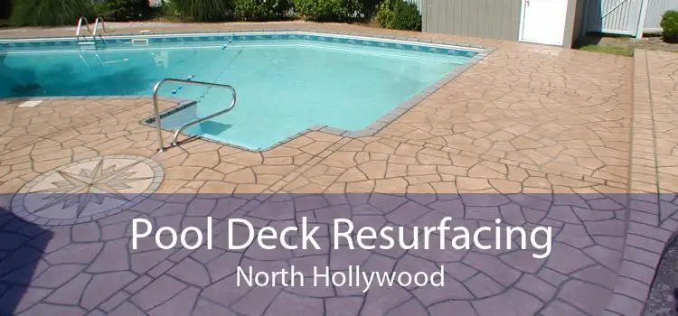 Pool Deck Resurfacing North Hollywood